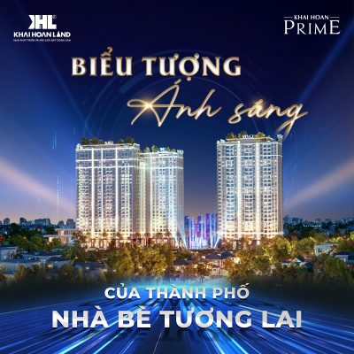 KHAI HOAN PRIME BIEU TUONG ANH SANG CUA THANH PHO NHA BE TUONG LAI