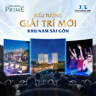 KHAI HOAN PRIME BIEU TUONG GIAI TRI MOI KHU NAM SAI GON